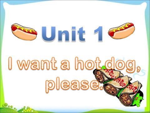 六年级下册英语（外研版三起点）优质课Unit1 I want a hot dog,pleaseppt课件第1页