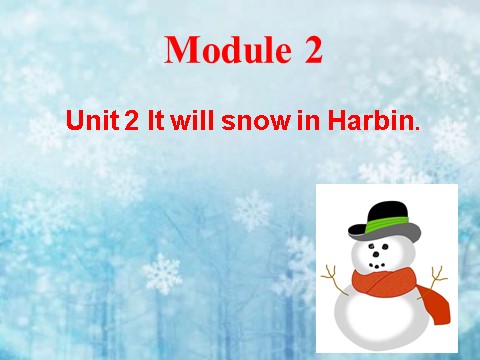 六年级下册英语（外研版三起点）Unit2 It will snow in Harbinppt课件第1页