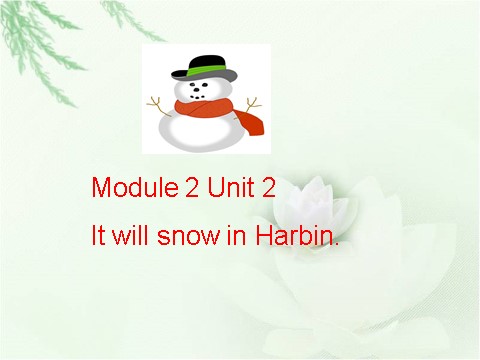 六年级下册英语（外研版三起点）外研版英语Module2 Unit2 It will snow in Harbinppt课件第1页