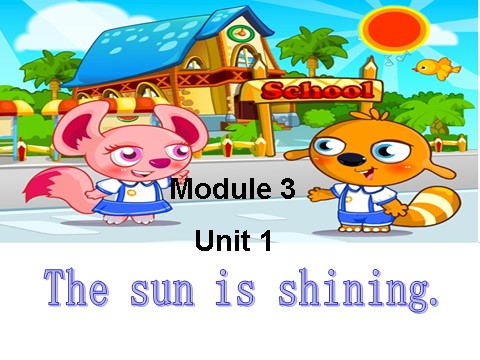 六年级下册英语（外研版三起点）英语教研课Module3 Unit1 The sun is shiningppt课件第1页