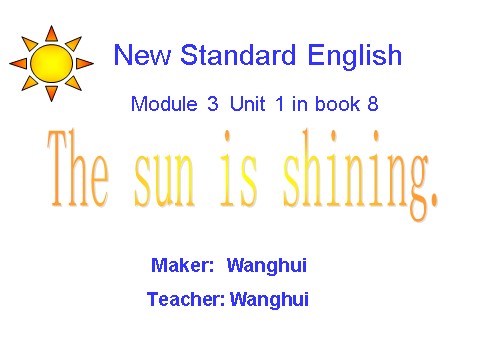 六年级下册英语（外研版三起点）原创六下外研版Module3 Unit1 The sun is shiningppt课件第1页