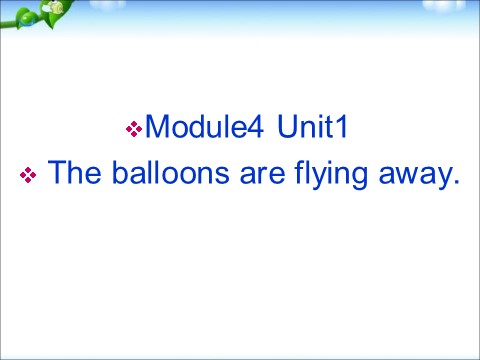 六年级下册英语（外研版三起点）精品Module4 Unit1 The balloons are flying awayppt课件第6页