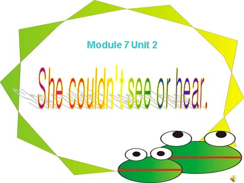 六年级下册英语（外研版三起点）优质课Module7 Unit2 She couldn't see or hearppt课件第2页