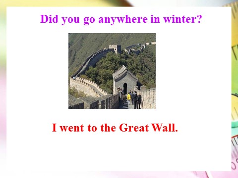 六年级下册英语（闽教版）Unit 1 Winter Activies Part A Did you do go anywhere in winter 句型操练第4页