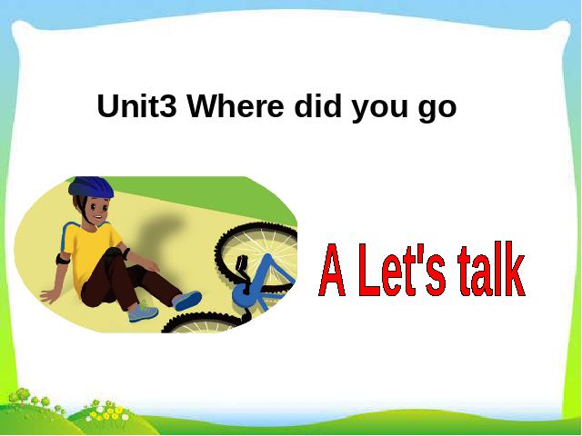 六年级下册英语(PEP版)《Unit3 Where did you go A let's talk》第1页
