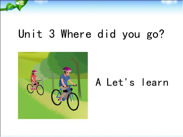 六年级下册英语(PEP版)《Unit3 Where did you go A let's learn》第1页