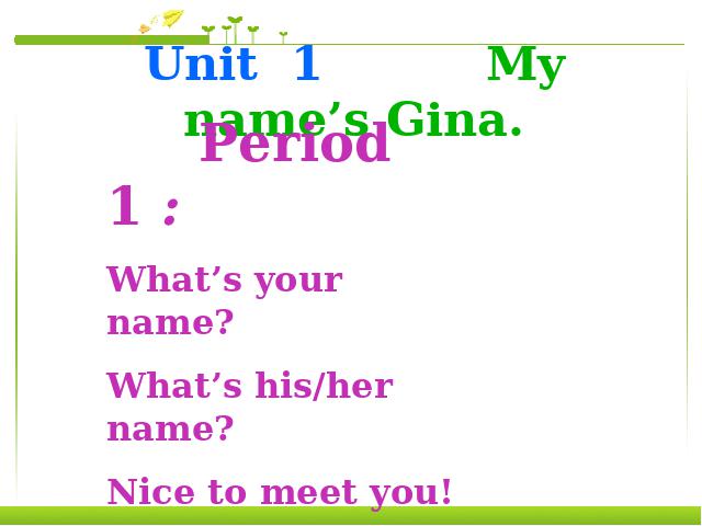 初一上册英语英语Unit1 My name's Gina period1精品下第1页