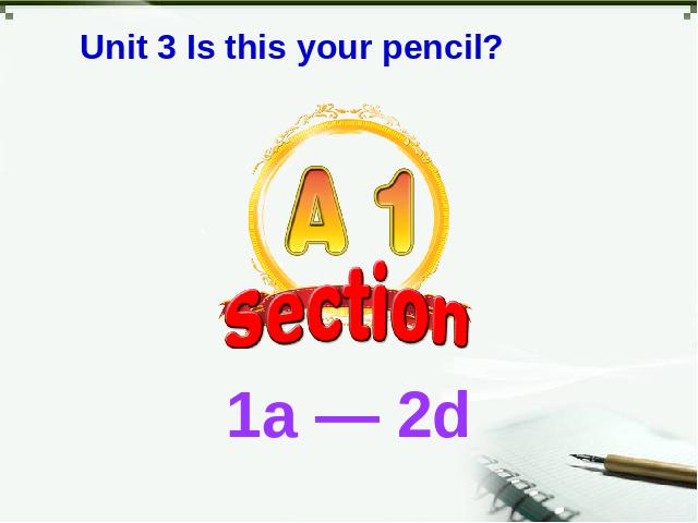 初一上册英语英语ppt Unit3 Is this your pencil Section A1 1a-2d课件第1页