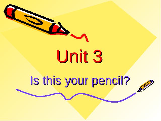 初一上册英语Unit3 Is this your pencil 第一课时精品第1页