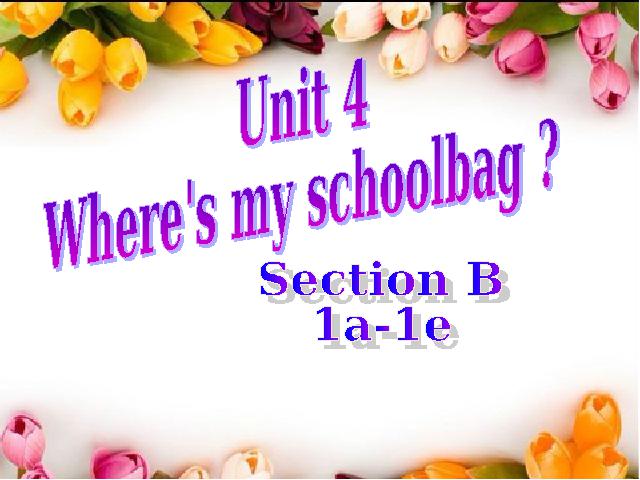 初一上册英语Unit4 Where's my schoolbag Section B 1a-1e 公开课第1页