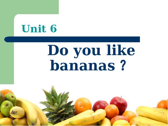 初一上册英语Unit6 Do you like bananas Section B 2a-2c教研课第1页