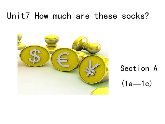 初一上册英语Unit7 How much are these socksPPT教学自制课件(英语)第1页