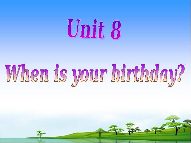 初一上册英语Unit8 When is your birthday Section B优质课第1页