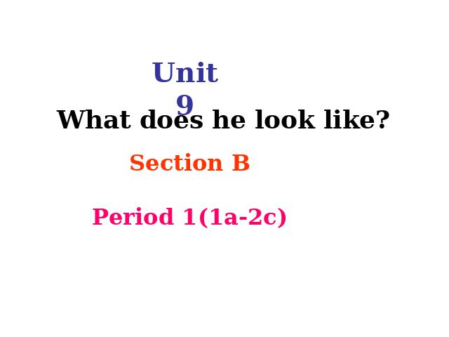 初一下册英语课件《unit9 What does he look like》ppt（PEP英语）第1页