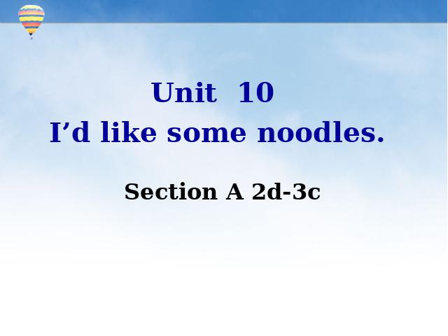 初一下册英语初一《unit10 I’d likesome noodles》ppt课件下载第1页