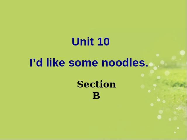 初一下册英语课件《unit10 I’d likesome noodles》ppt第2页