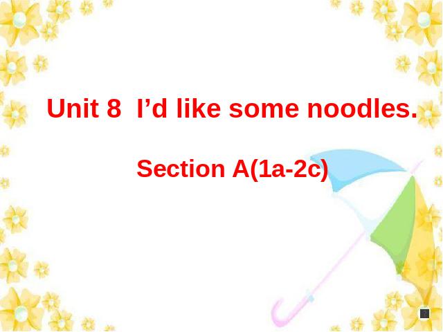 初一下册英语《unit10 I’d likesome noodles》PPT教学PEP课件第1页