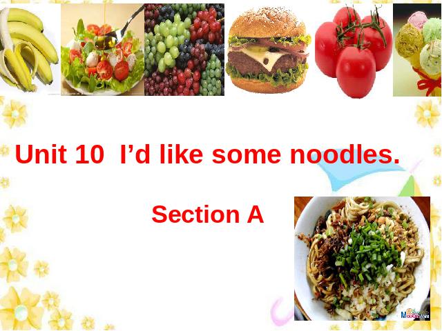 初一下册英语课件《unit10 I’d likesome noodles》ppt（pep）第1页