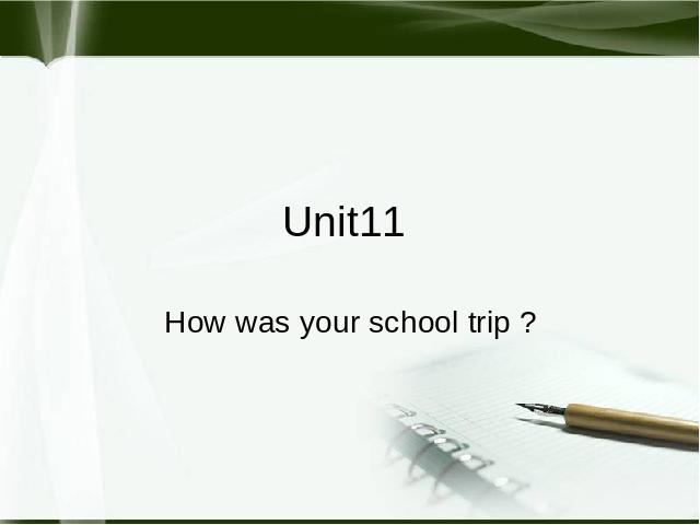 初一下册英语课件《unit11 How was yourschool trip》ppt第1页