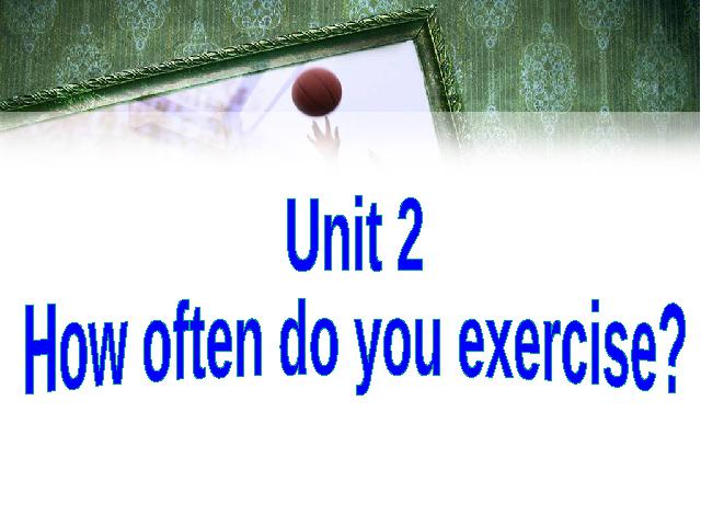 初二上册英语课件How often do you exercise原创ppt（英语）第1页