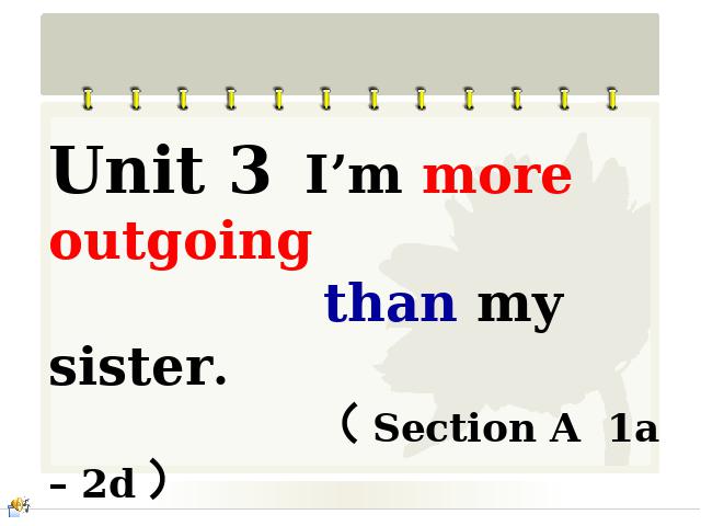 初二上册英语Unit3 I'm more outgoing than my sister原创下载第1页