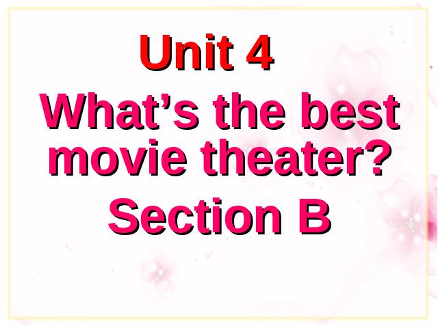 初二上册英语Unit4 What's the best movie theater Section B 下载第1页