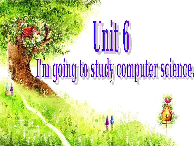初二上册英语课件Unit6 I'm going to study computer science ppt第1页