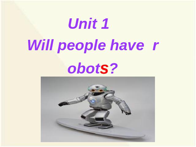 初二上册英语精品课件Unit7 Will people have robots ppt第1页