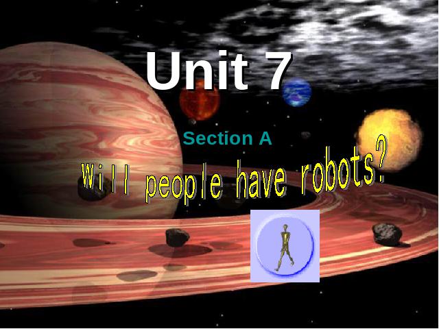 初二上册英语Unit7 Will people have robots优质课ppt课件下载第1页