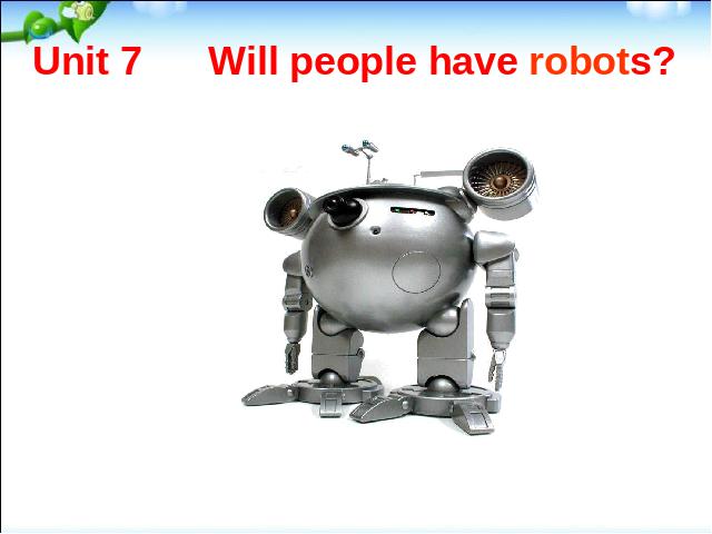初二上册英语英语公开课pptUnit7 Will people have robots课件第1页