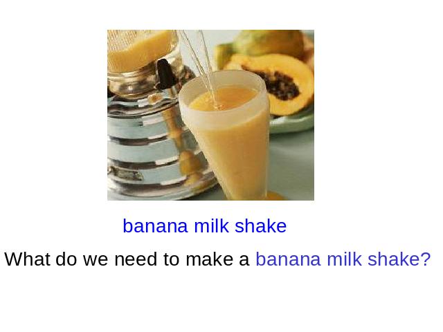 初二上册英语Unit8 How do you make a banana milk shake 第4页