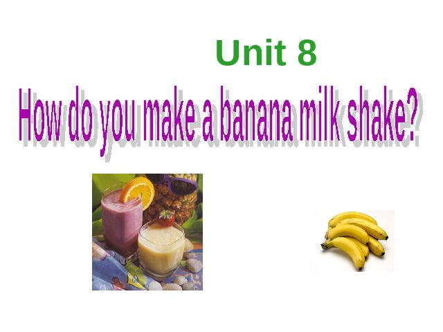 初二上册英语How do you make a banana milk shake复习课第1页