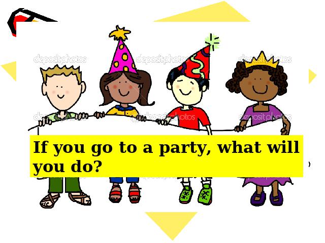 初二上册英语公开课课件If you go to the party,you'll have a great time第9页