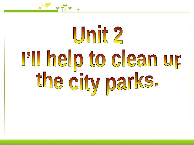 初二下册英语PEP《Unit2 I'll help to clean up the city parks》第1页