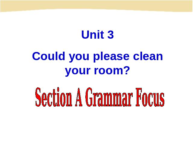 初二下册英语课件《unit3 Could you please clean your room》PEP第2页