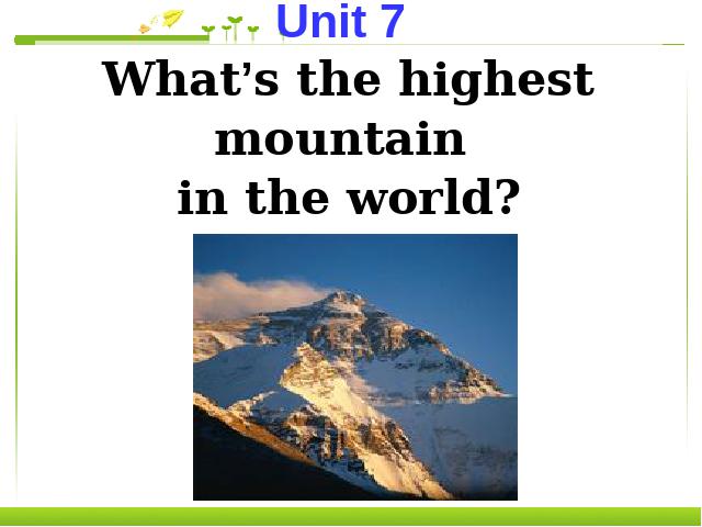 初二下册英语ppt《unit7 What's the highest moutain in the world》课件第1页