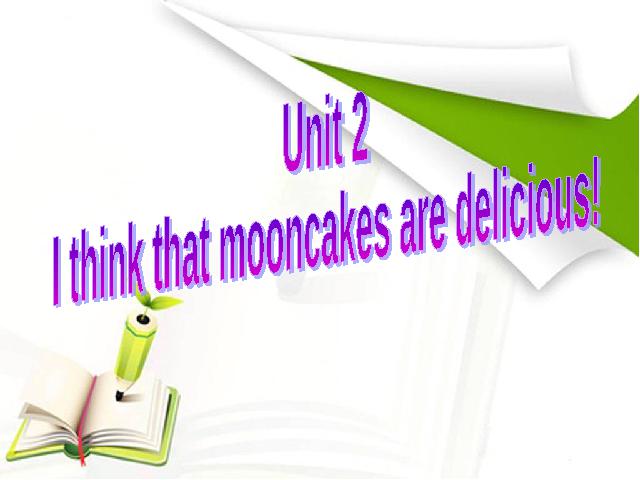 初三上册英语全一册I think that mooncakes are delicious优质课第1页