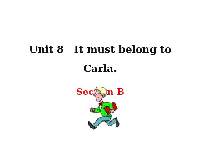 初三上册英语全一册PEP《Unit8 It must belong to Carla》英语ppt第1页