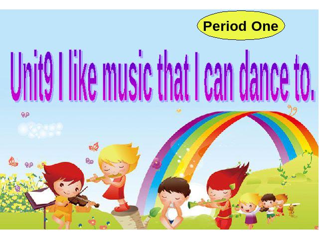 初三上册英语全一册课件《Unit9 I like music that I can dance》ppt第1页