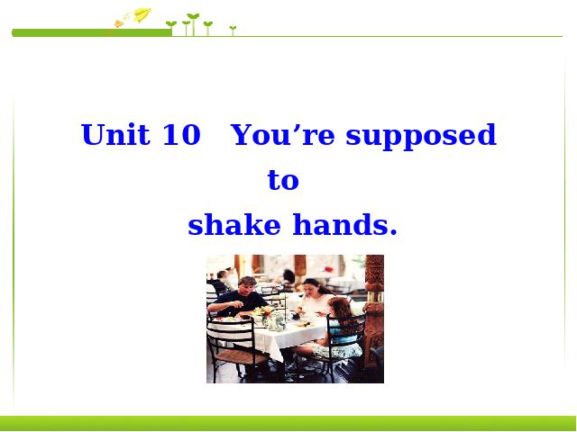 初三上册英语全一册《unit10 You 're supposed to shake hands》英语第1页