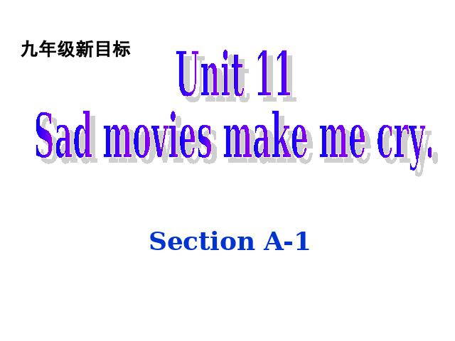 初三上册英语全一册全一册PEP《unit11 Sad movies make me cry》下载第1页