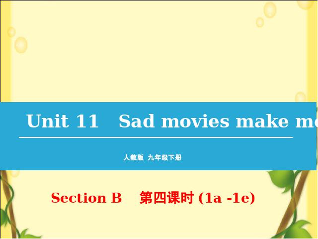 初三上册英语全一册课件ppt《unit11 Sad movies make me cry》第1页