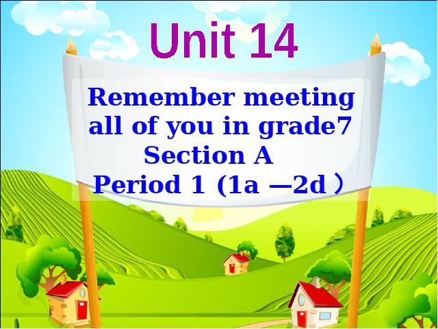 初三上册英语全一册ppt《I remember meeting all of you in Grade 7》课件第1页